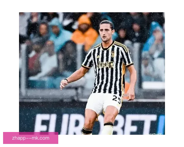 拉比奥特拒绝尤文降薪续约背后博弈升级夏窗去向与球队重建悬念起